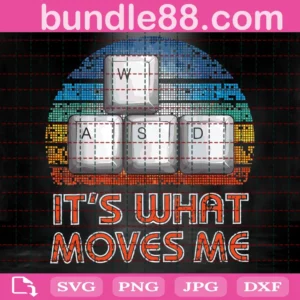 It'S What Moves Me Gamer Svg