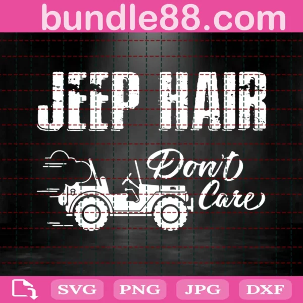 Jeep Hair Svg Dont Care Club Adventure Svg