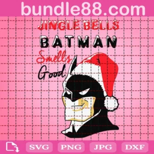 Jingle Bells Batman Smells Good Svg