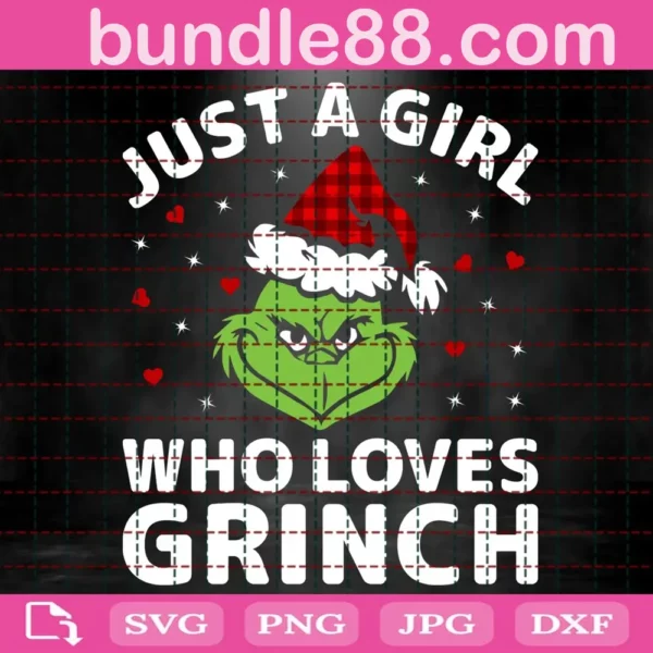 Just A Girl Who Loves Grinch Svg