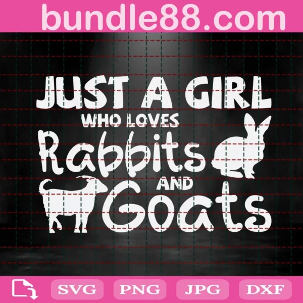 Just A Girl Who Loves Rabbits And Goats Svg