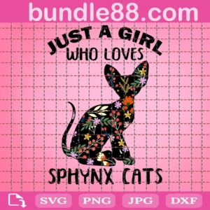 Just A Girl Who Loves Sphynx Cats Svg