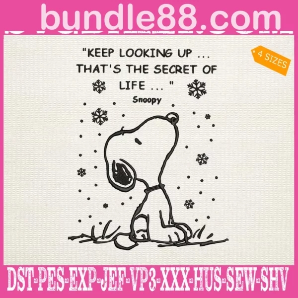 Keep Looking Up That Is The Secret Of Life Snoopy Embroidery Files