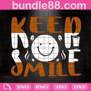 Keep Smile Svg, Smile Coffee Svg