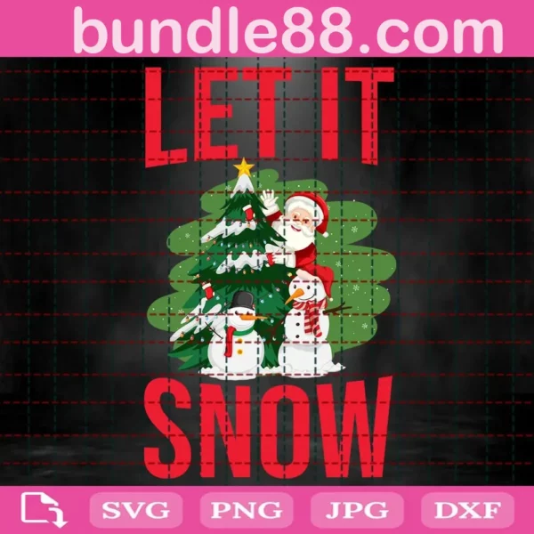 Let It Snow Svg, Santa With Snowman Svg