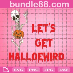 Lets Get Halloweird Svg