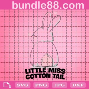 Little Miss Cotton Tail Easter Svg