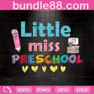 Little Miss Preschool Back To School Preschooler Svg