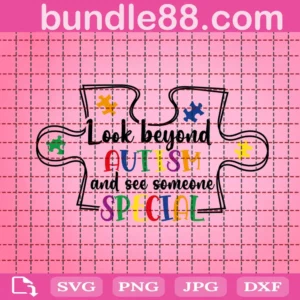 Look Beyond Autism And See Someone Special Svg