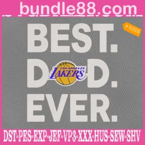 Los Angeles Lakers Best Dad Ever Embroidery Design