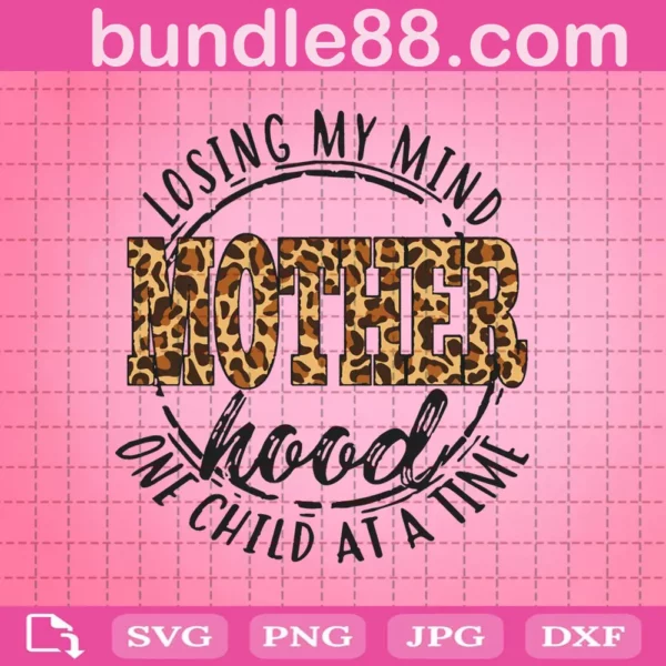 Losing My Mind One Child At A Time Svg