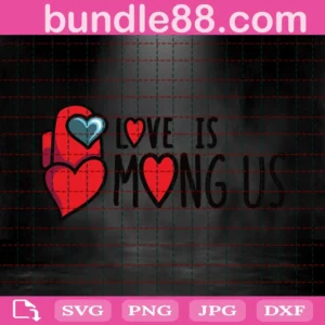 Love Is Mong Us Layered Svg