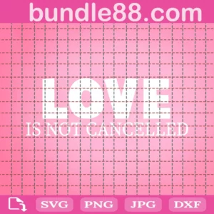 Love Is Not Cancelled