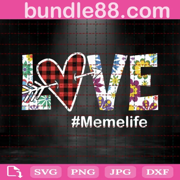 Love Meme Life Svg