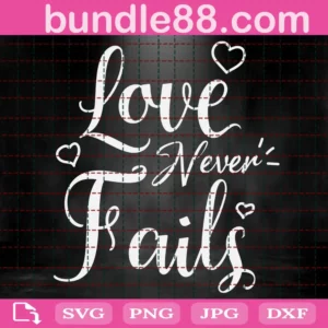 Love Never Faith Svg