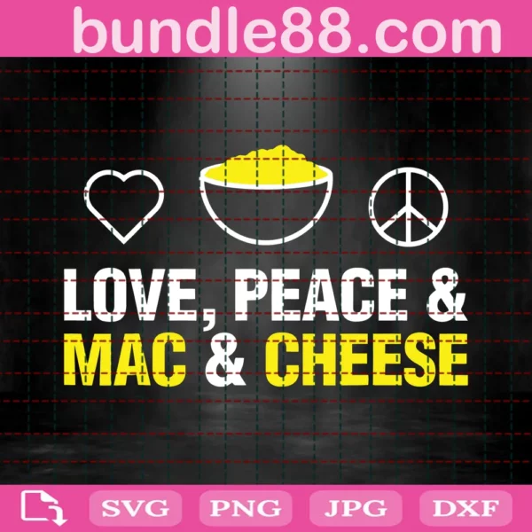 Love Peace And Mac And Cheese Svg