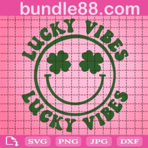 Lucky Vibes Svg, Irish Svg