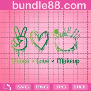 Make Up Svg, Peace Love Makeup Svg