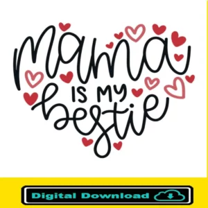 Mama Is My Bestie Svg