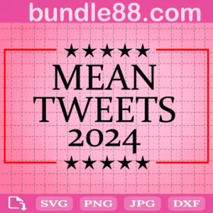 Mean Tweets 2024 Svg