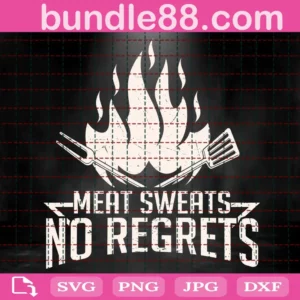 Meat Sweats No Regrets Svg