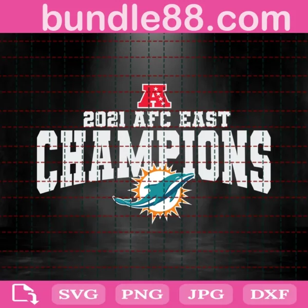 Miami Dolphins 2021 Afc East Champions Svg Files