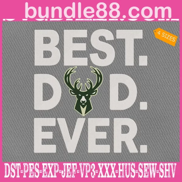 Milwaukee Bucks Best Dad Ever Embroidery Design