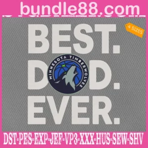 Minnesota Timberwolves Best Dad Ever Embroidery Design