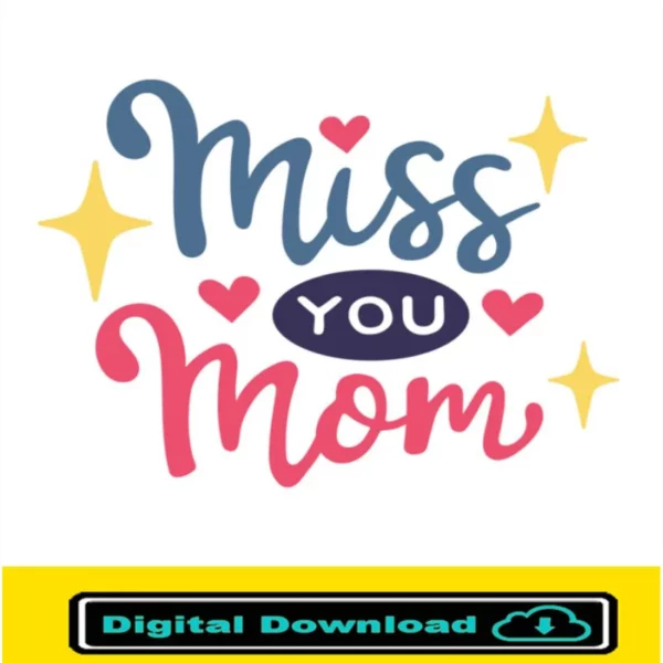 Miss You Mom Svg