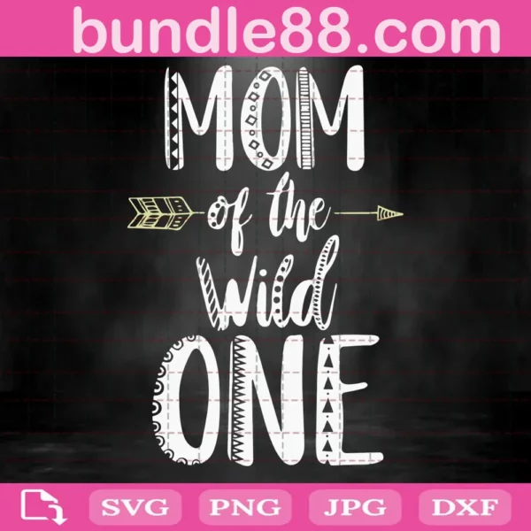 Mom Of The Wild One Svg