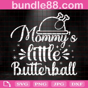 Mommy Little Butterball Svg