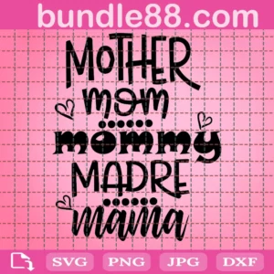 Mother Mama Madre Mommy Mom Svg