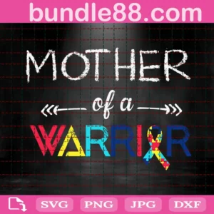 Mother Of A Warrior Svg