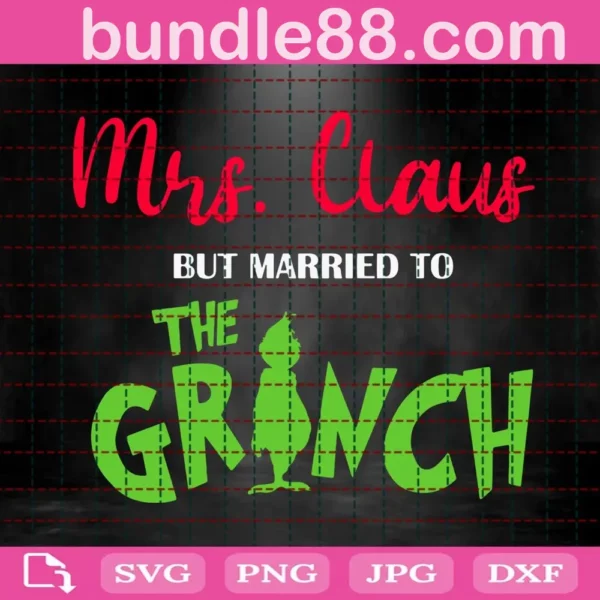 Mrs Claus But Married To The Grinch Svg