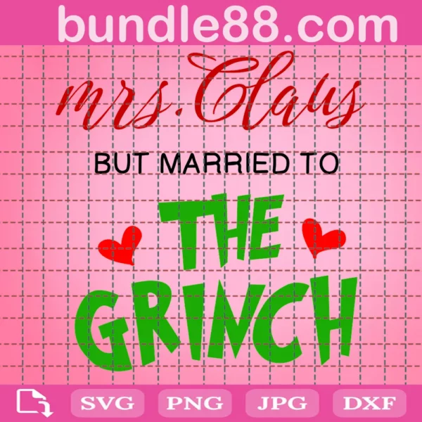 Mrs Claus But Married To The Grinch Svg