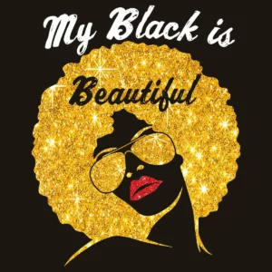 My Black Is Beautiful Black Queen Natural Hair Svg