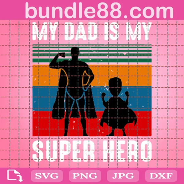 My Daddy Is My Super Hero Svg