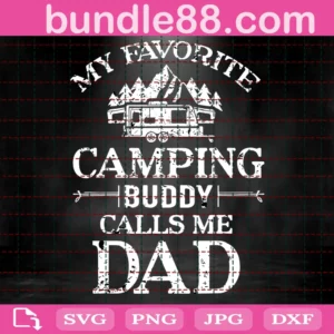 My Favorite Camping Buddies Call Me Dad Svg