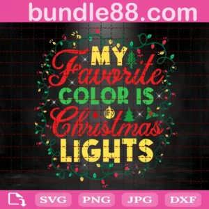 My Favorite Color Is Christmas Light Svg