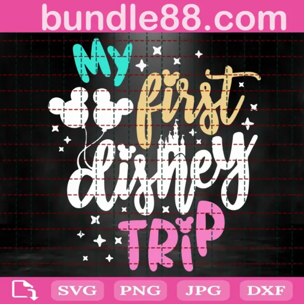 My First Disney Trip Svg