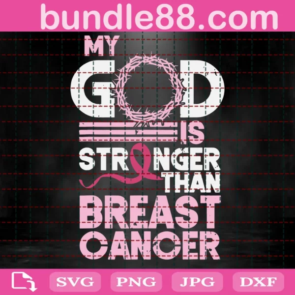 My God Is Stronger Than Breast Cancer Svg