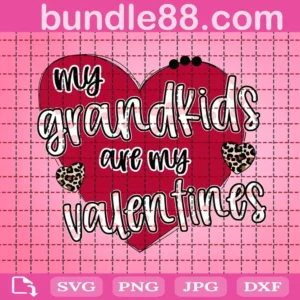 My Grandkids Are My Valentines Svg