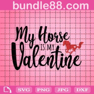 My Horse Is My Valentine Svg