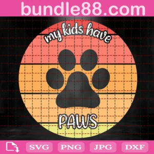 My Kids Have Paws Svg