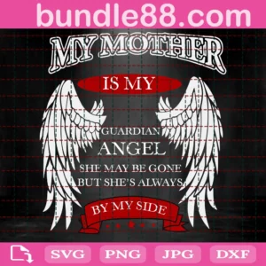 My Mother Is My Guardian Angel Svg