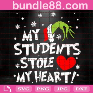 My Students Stole My Heart Svg