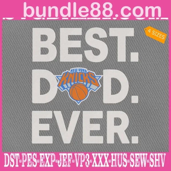 New York Knicks Best Dad Ever Embroidery Design