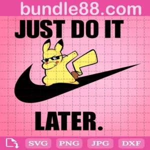 Nike Just Do It Later Pokemon Pikachu Svg