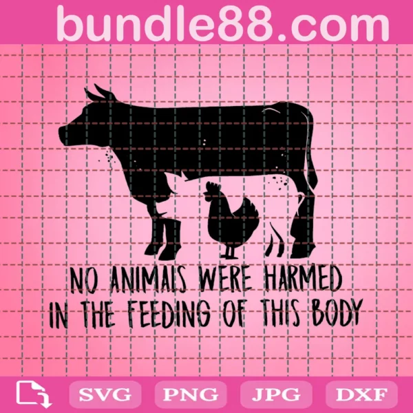 No Animals Were Harmed In The Feeding Of This Body Svg