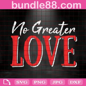No Greater Love Svg